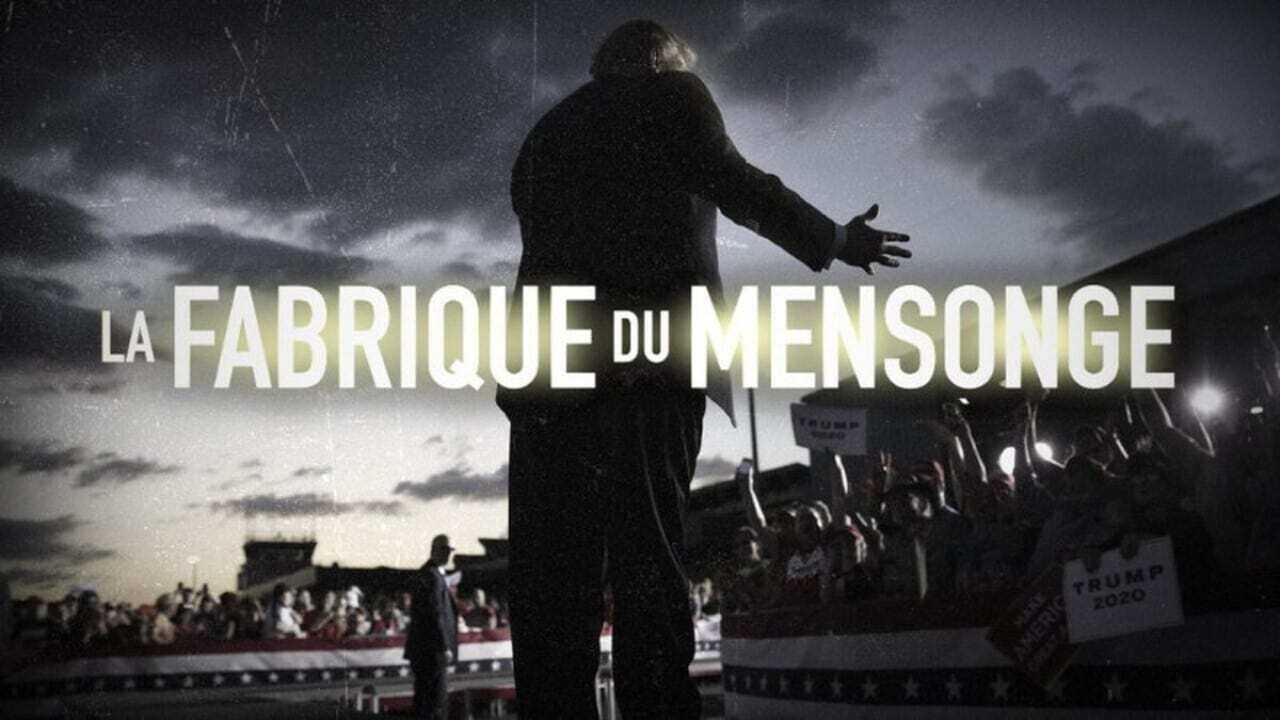 FR - La Fabrique du Mensonge 0
