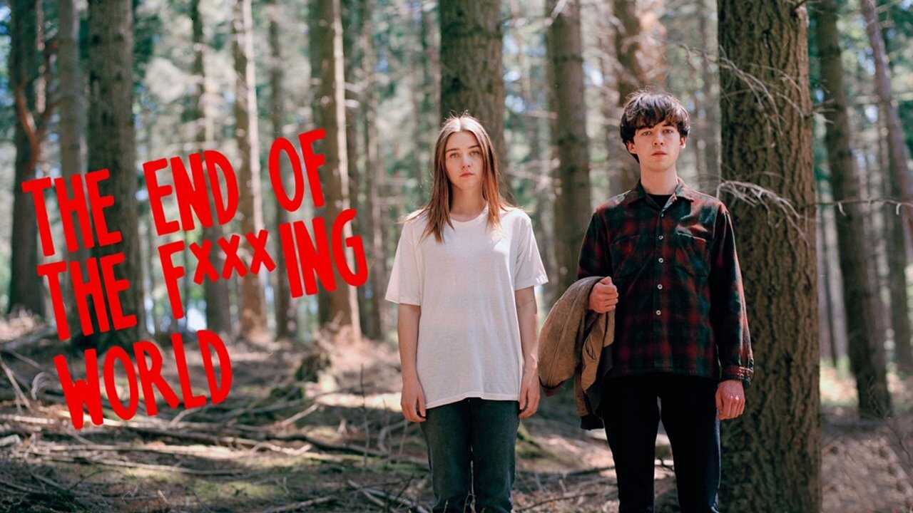 FR - The End of the F***ing World 0