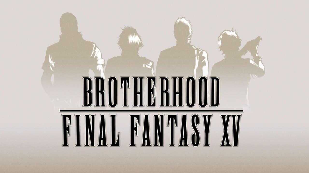 EN - Brotherhood: Final Fantasy XV (2016) 0