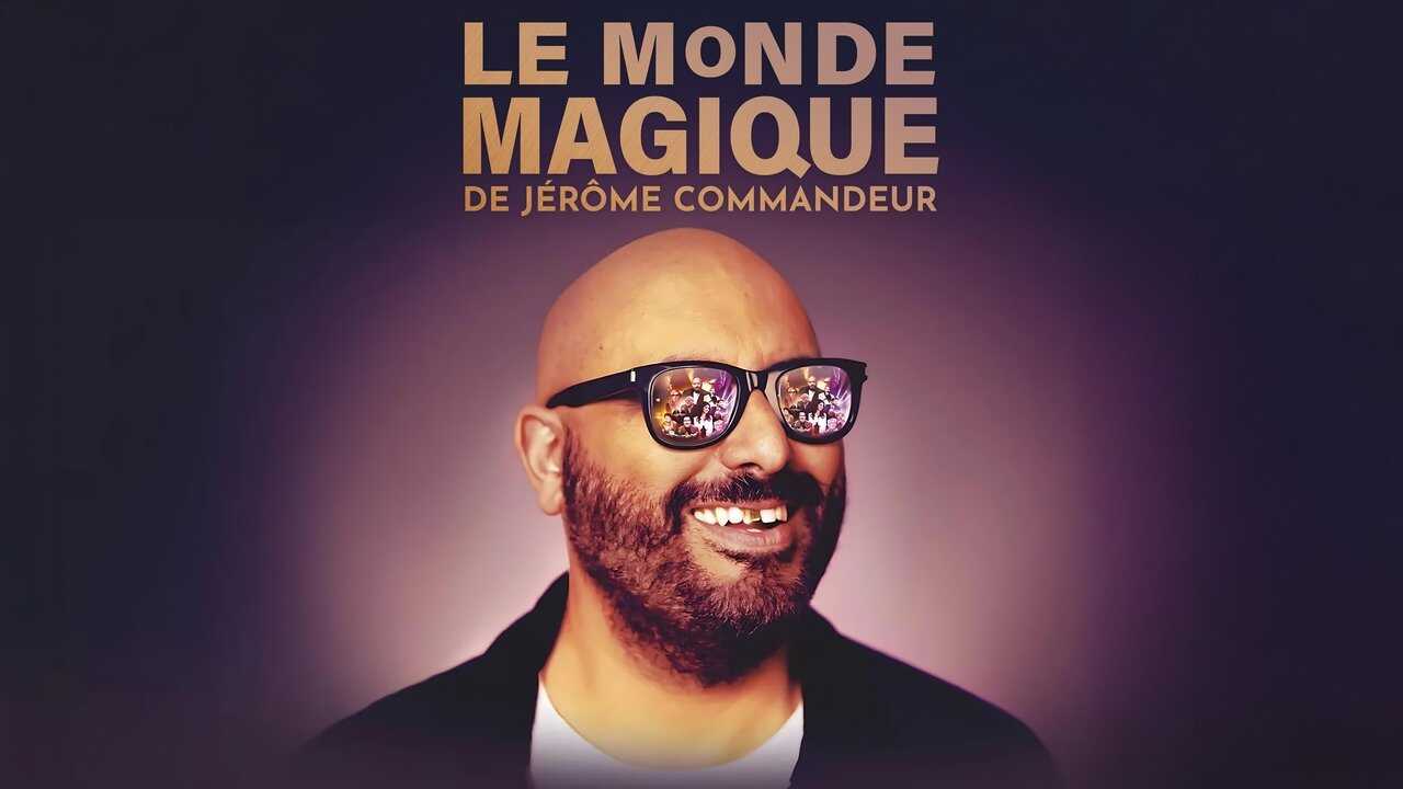 FR - Le Monde magique de Jérôme Commandeur (2024) (FR) 4