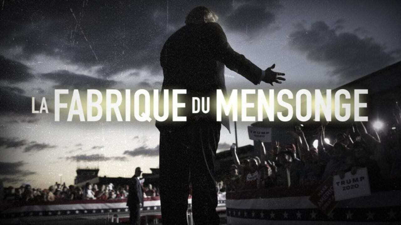 FR - La Fabrique du mensonge (2019) (FR) 1