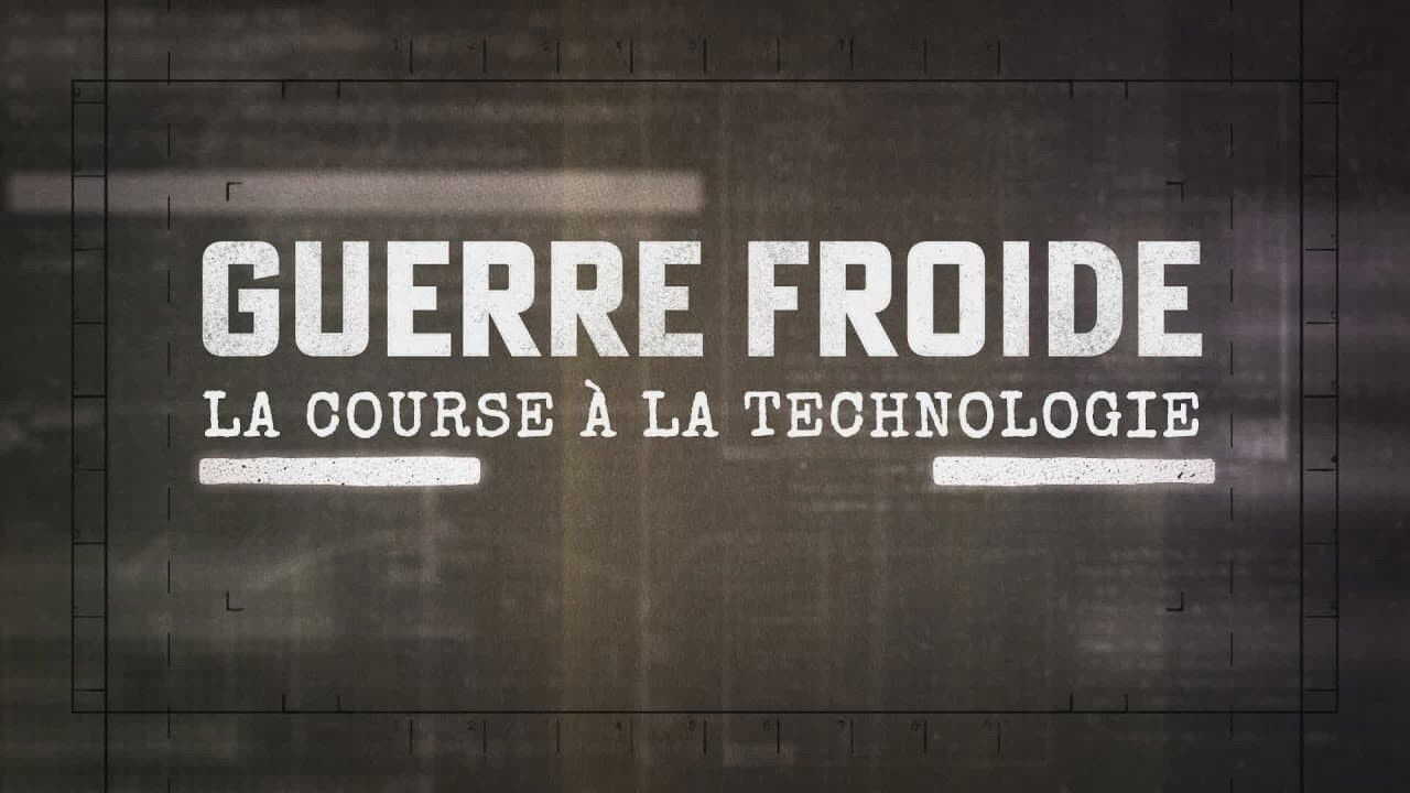FR - Guerre froide, la course à la technologie (2021) (AU) 0