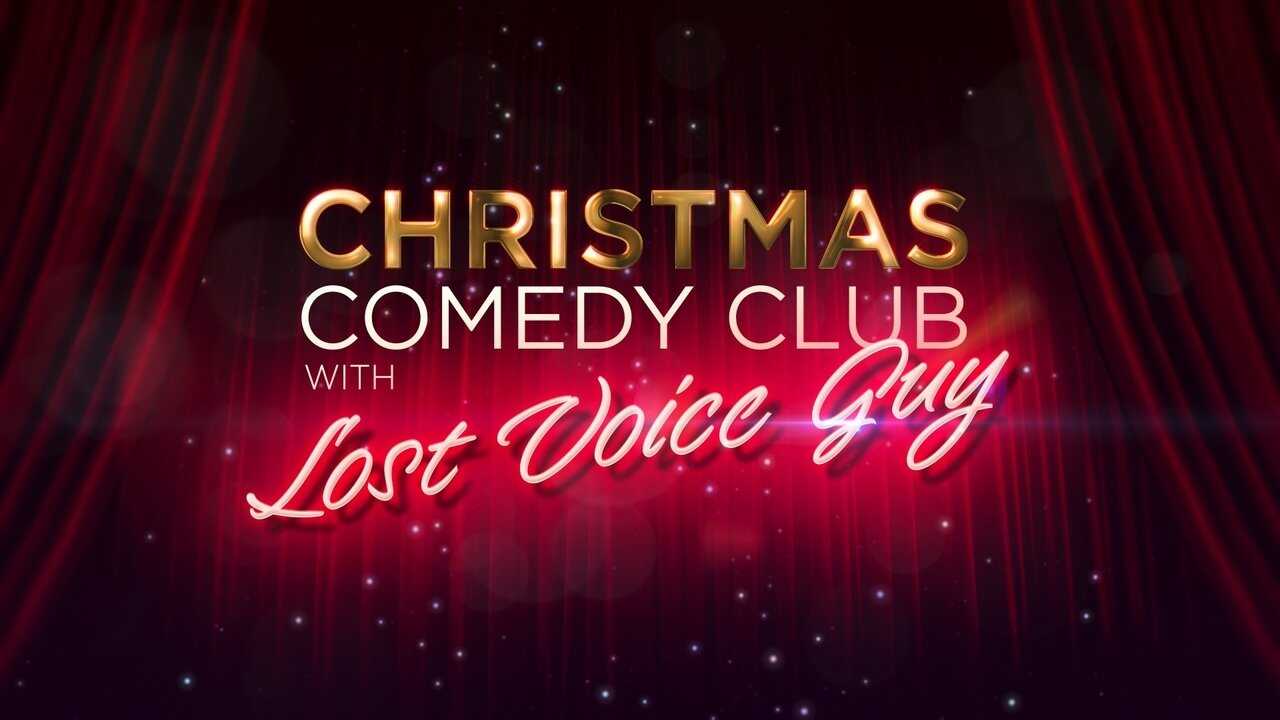 Christmas Comedy Club with Lost Voice Guy (2021) 0