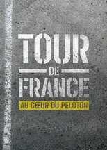 FR - Tour de France : Au cœur du peloton 8