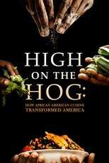NF - High On the Hog: How African American Cuisine Transformed America 8