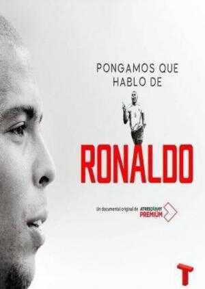 ES - Pongamos que hablo de Ronaldo 8