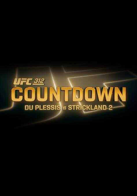 UFC 312 Countdown (2025) 0
